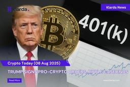 Crypto Today (08/08): Trump Signs Pro-Crypto Orders, Ripple Case Ends
