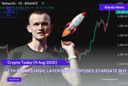 Crypto Today (11/08): ETH Breaks High, LayerZero Proposes Stargate Buy